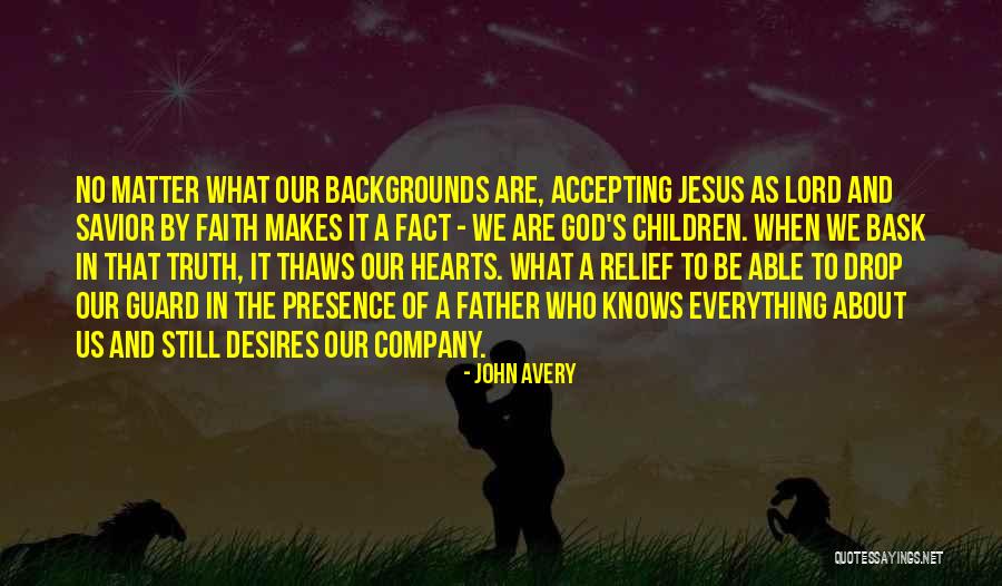 The Lord Knows Best Quotes By John Avery The Lord Knows Best Quotes By John Avery