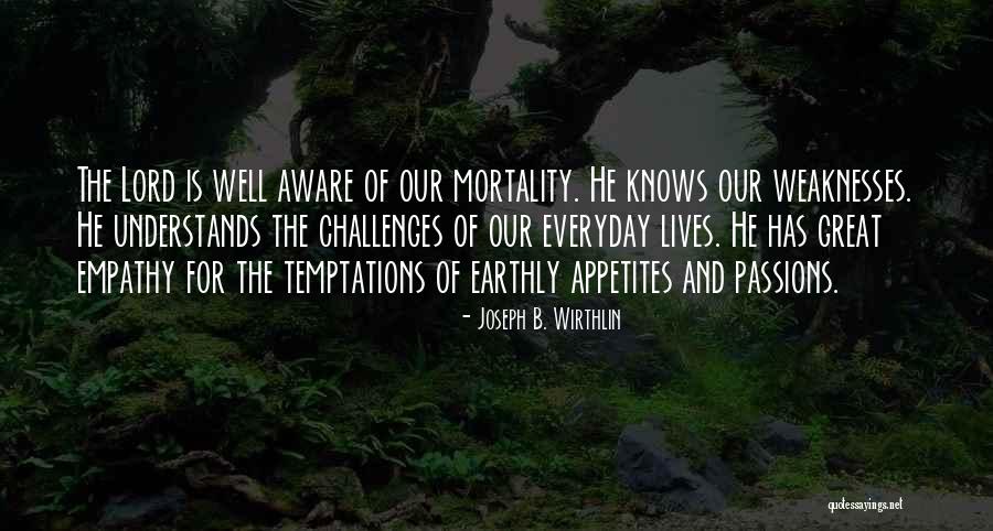 The Lord Knows Best Quotes By Joseph B. Wirthlin The Lord Knows Best Quotes By Joseph B. Wirthlin