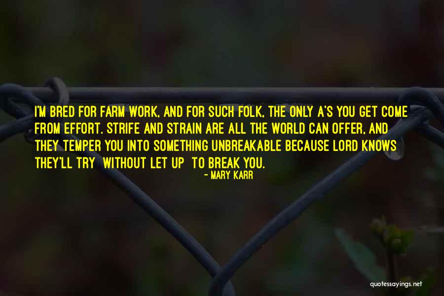 The Lord Knows Best Quotes By Mary Karr The Lord Knows Best Quotes By Mary Karr