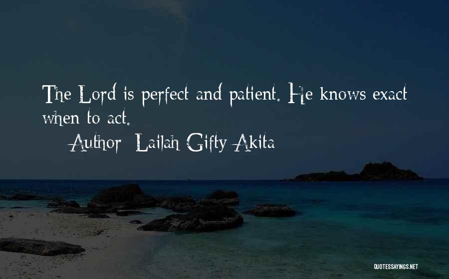 The Lord Knows Quotes By Lailah Gifty Akita