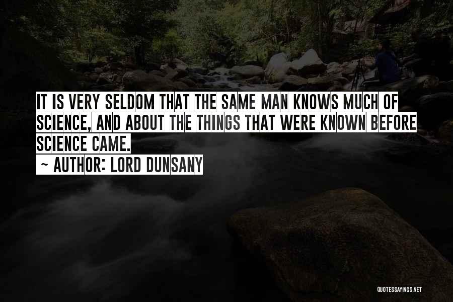 The Lord Knows Quotes By Lord Dunsany