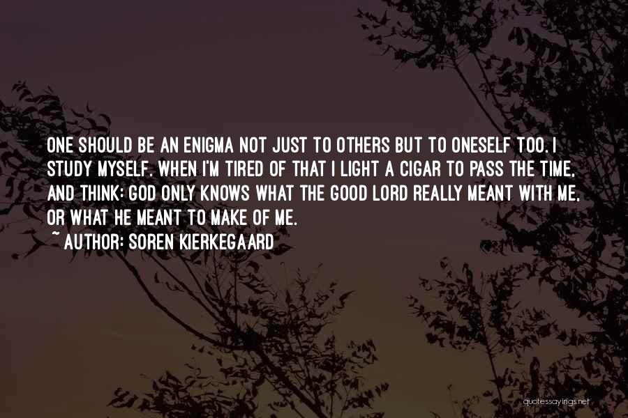 The Lord Knows Quotes By Soren Kierkegaard