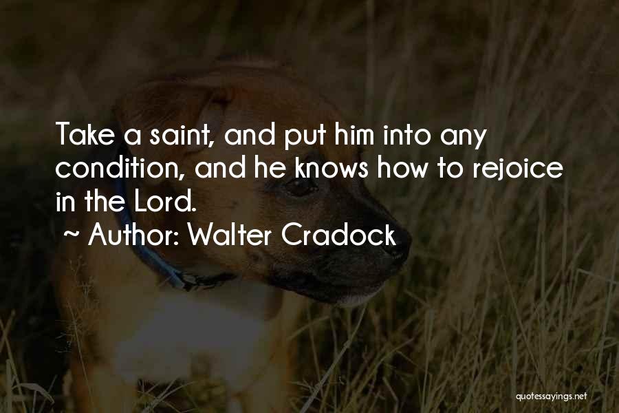 The Lord Knows Quotes By Walter Cradock