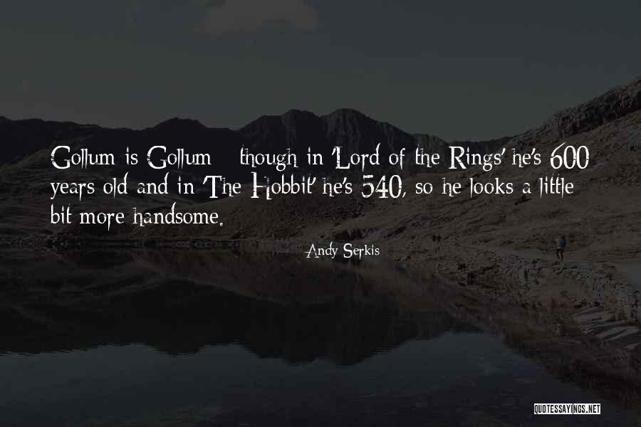 The Lord Rings Quotes By Andy Serkis The Lord Rings Quotes By Andy Serkis