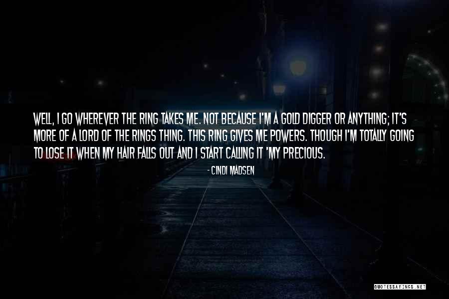 The Lord Rings Quotes By Cindi Madsen The Lord Rings Quotes By Cindi Madsen