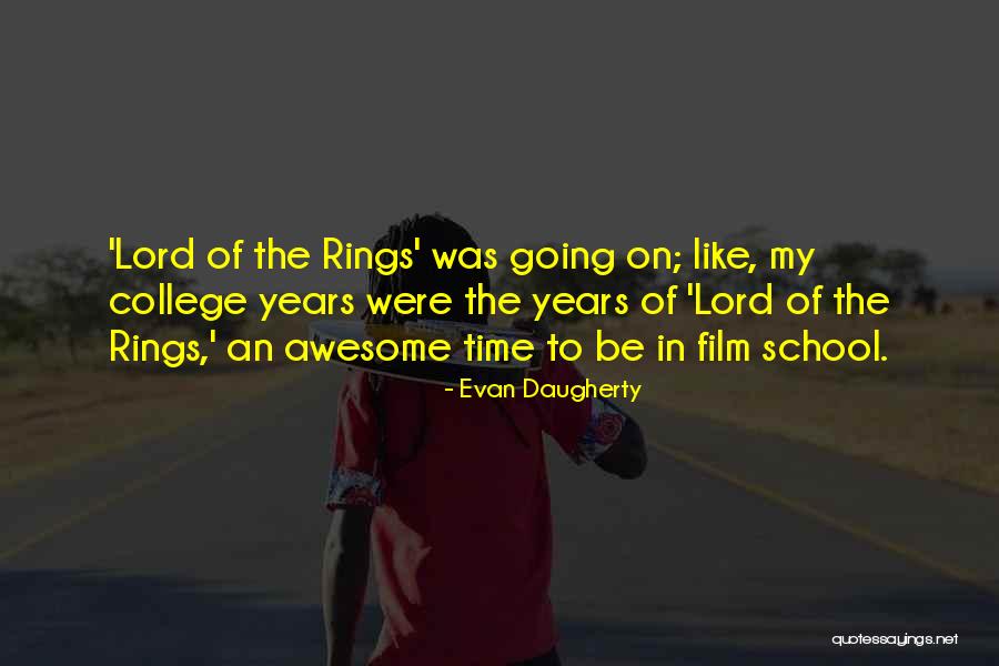 The Lord Rings Quotes By Evan Daugherty The Lord Rings Quotes By Evan Daugherty