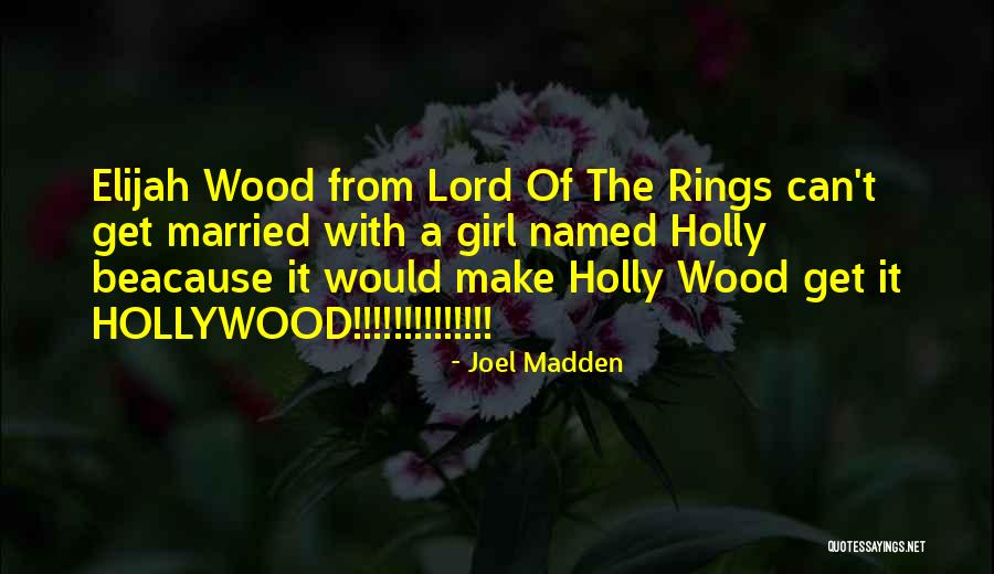 The Lord Rings Quotes By Joel Madden The Lord Rings Quotes By Joel Madden