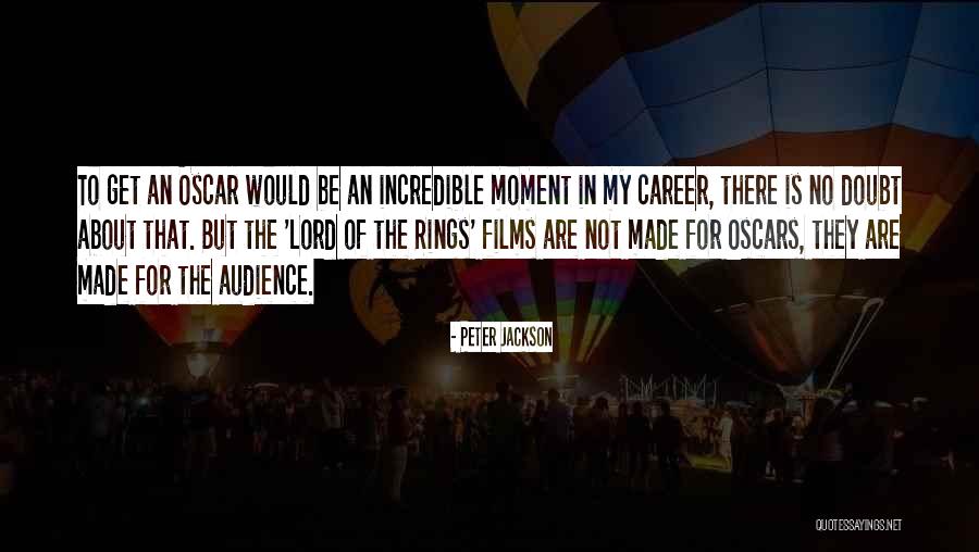 The Lord Rings Quotes By Peter Jackson The Lord Rings Quotes By Peter Jackson