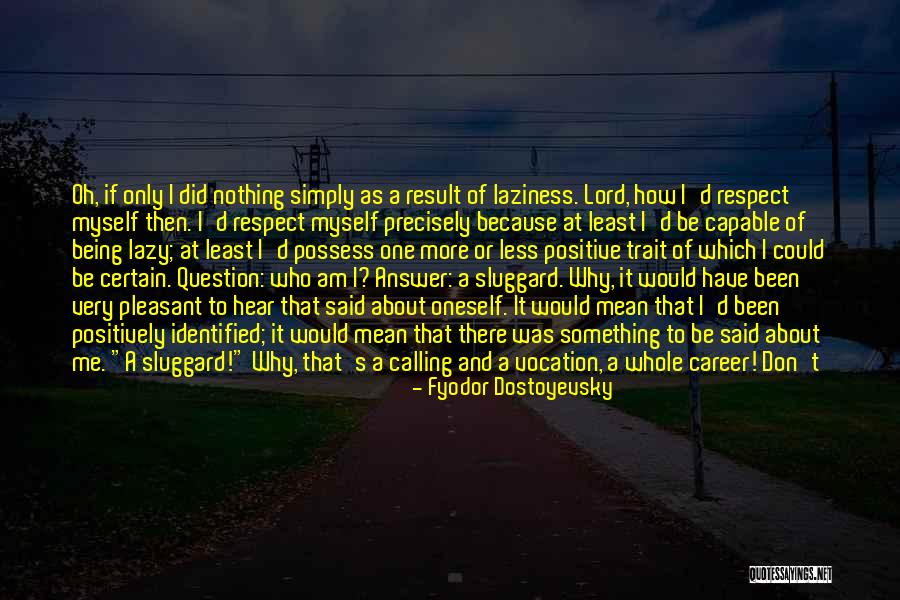 The Lord S Calling Quotes By Fyodor Dostoyevsky The Lord S Calling Quotes By Fyodor Dostoyevsky