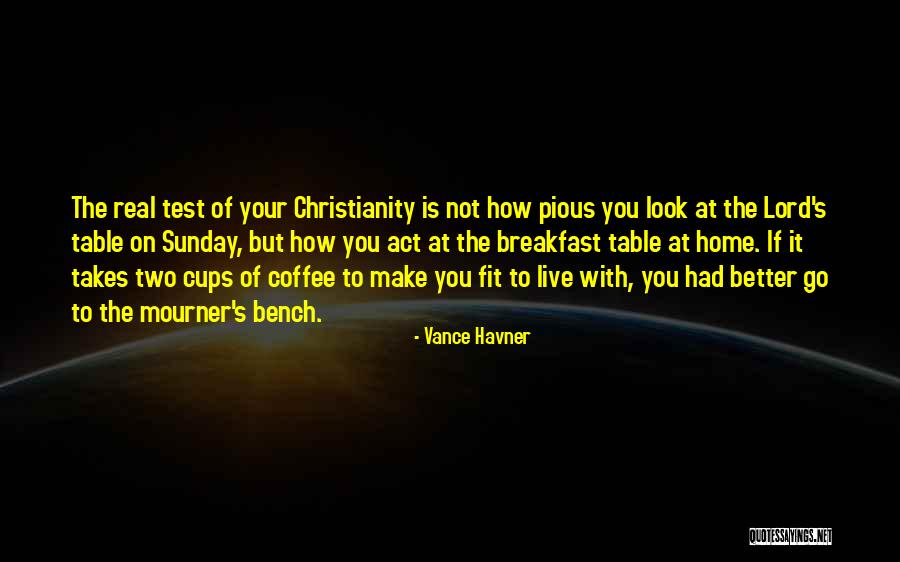 The Lord S Table Quotes By Vance Havner The Lord S Table Quotes By Vance Havner