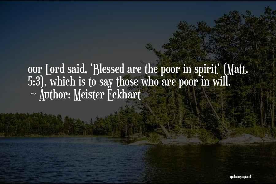 The Lord Said Quotes By Meister Eckhart