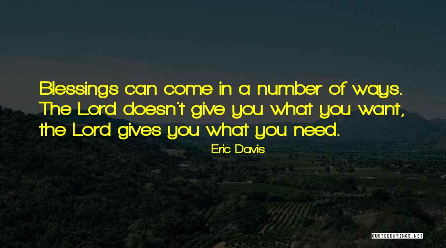 The Lord's Blessings Quotes By Eric Davis The Lord's Blessings Quotes By Eric Davis