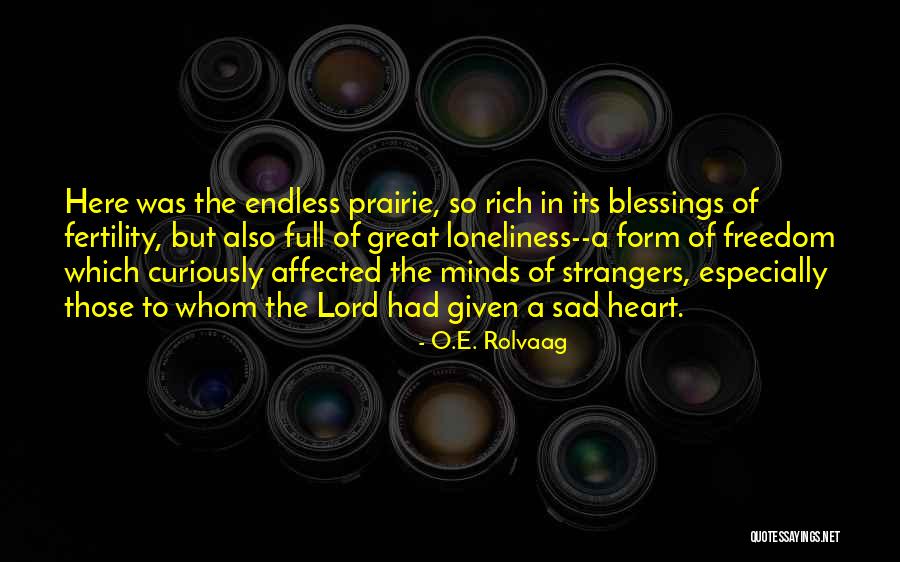 The Lord's Blessings Quotes By O.E. Rolvaag The Lord's Blessings Quotes By O.E. Rolvaag