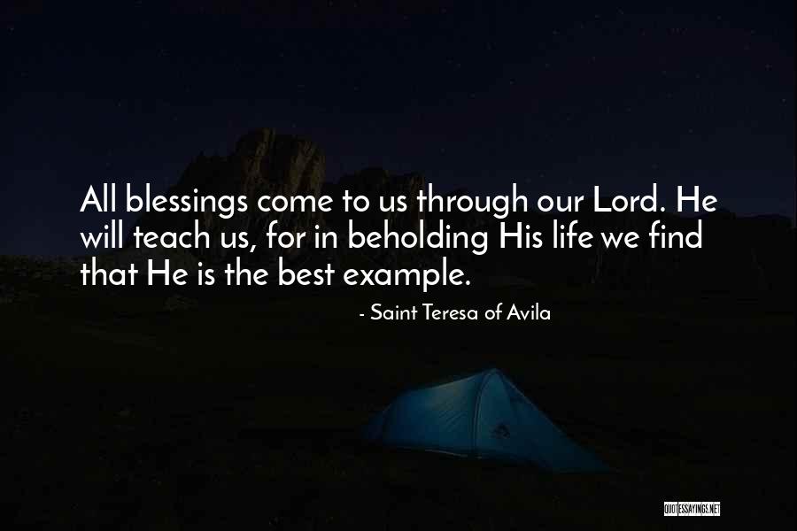 The Lord's Blessings Quotes By Saint Teresa Of Avila The Lord's Blessings Quotes By Saint Teresa Of Avila