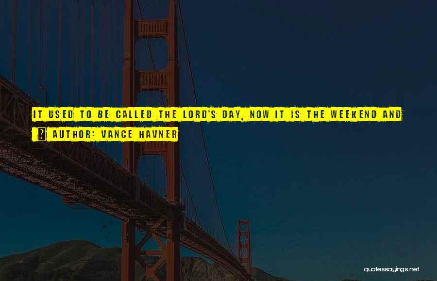 The Lord's Day Quotes By Vance Havner