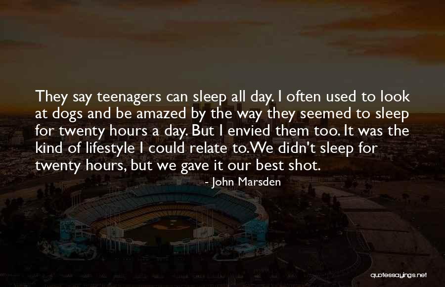 The Lords Of Dogtown Quotes By John Marsden The Lords Of Dogtown Quotes By John Marsden