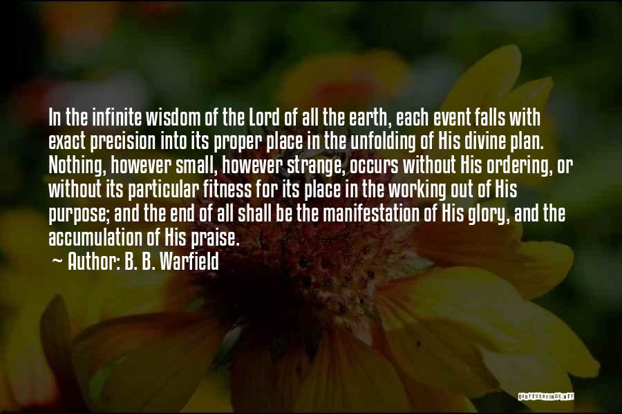 The Lord's Plan Quotes By B. B. Warfield