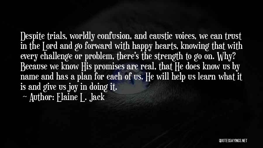 The Lord's Plan Quotes By Elaine L. Jack