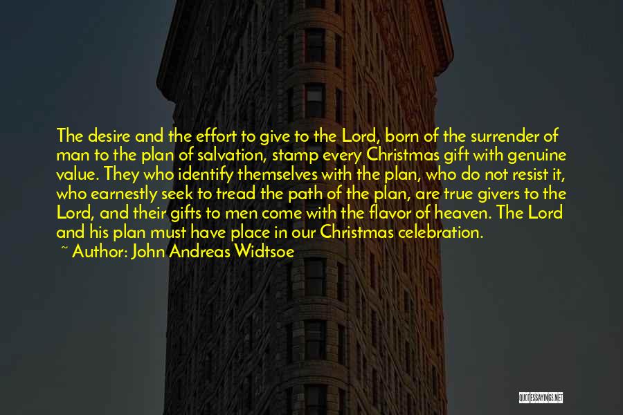 The Lord's Plan Quotes By John Andreas Widtsoe