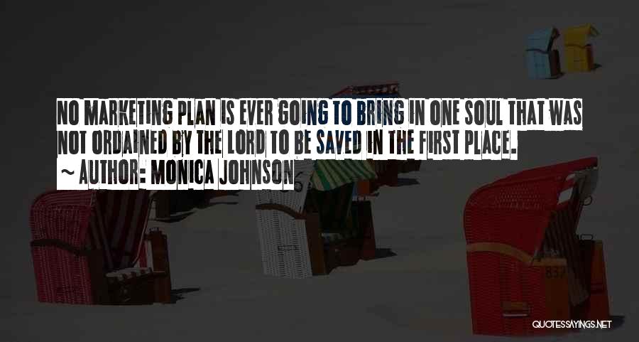 The Lord's Plan Quotes By Monica Johnson