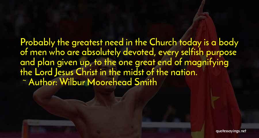 The Lord's Plan Quotes By Wilbur Moorehead Smith