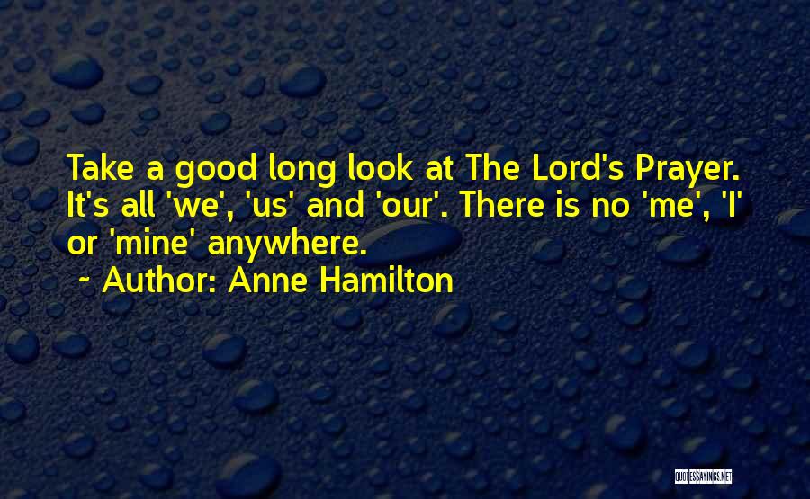 The Lord's Prayer Quotes By Anne Hamilton