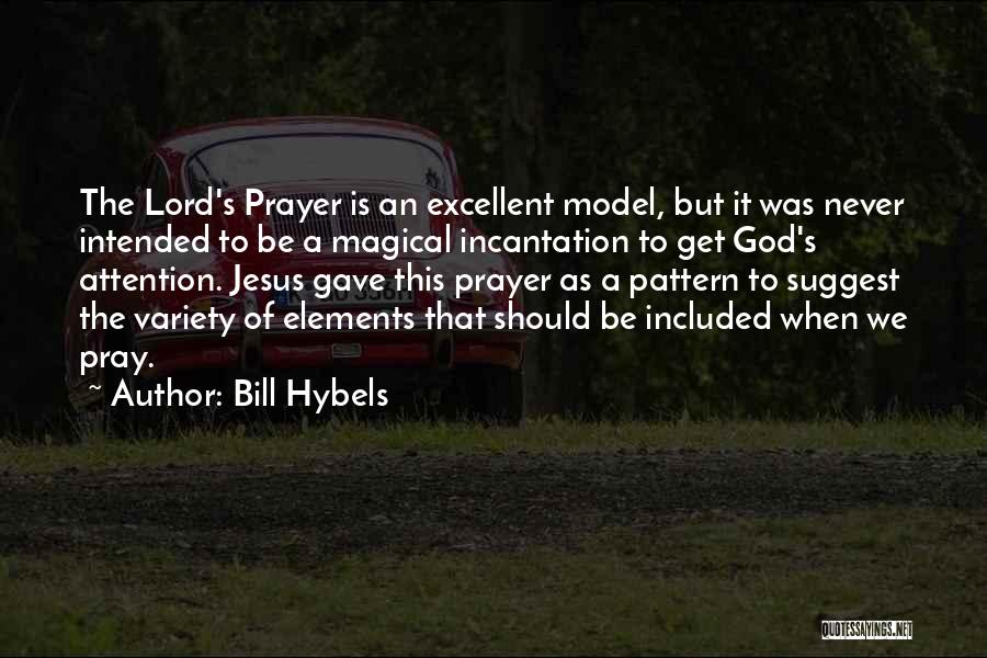 The Lord's Prayer Quotes By Bill Hybels