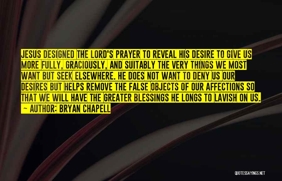 The Lord's Prayer Quotes By Bryan Chapell