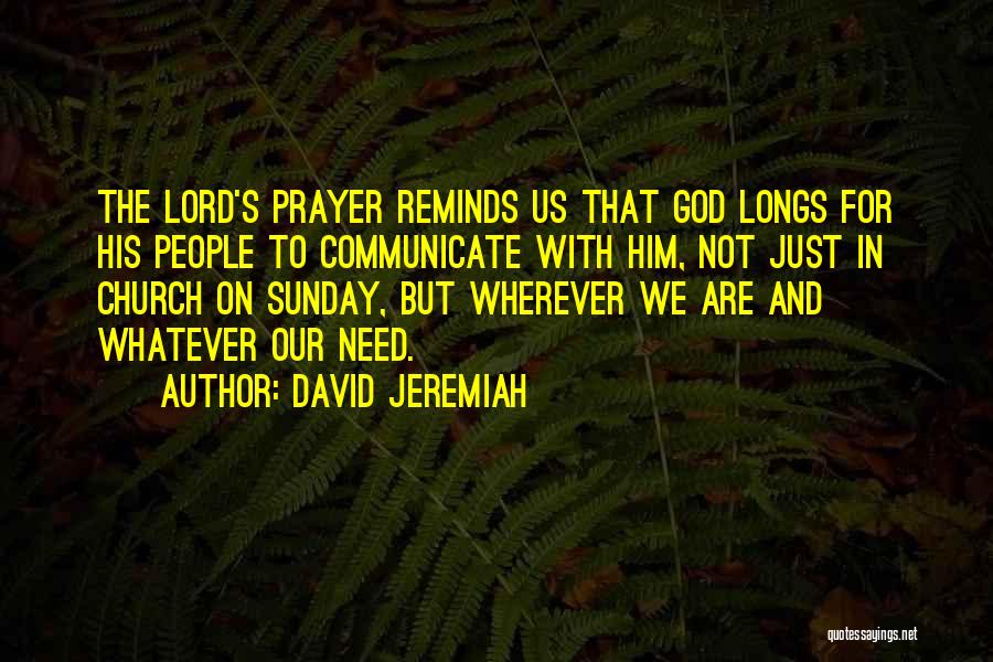 The Lord's Prayer Quotes By David Jeremiah