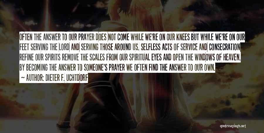 The Lord's Prayer Quotes By Dieter F. Uchtdorf