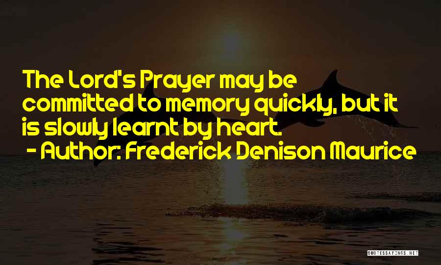 The Lord's Prayer Quotes By Frederick Denison Maurice