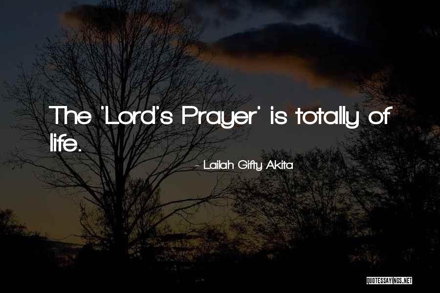 The Lord's Prayer Quotes By Lailah Gifty Akita