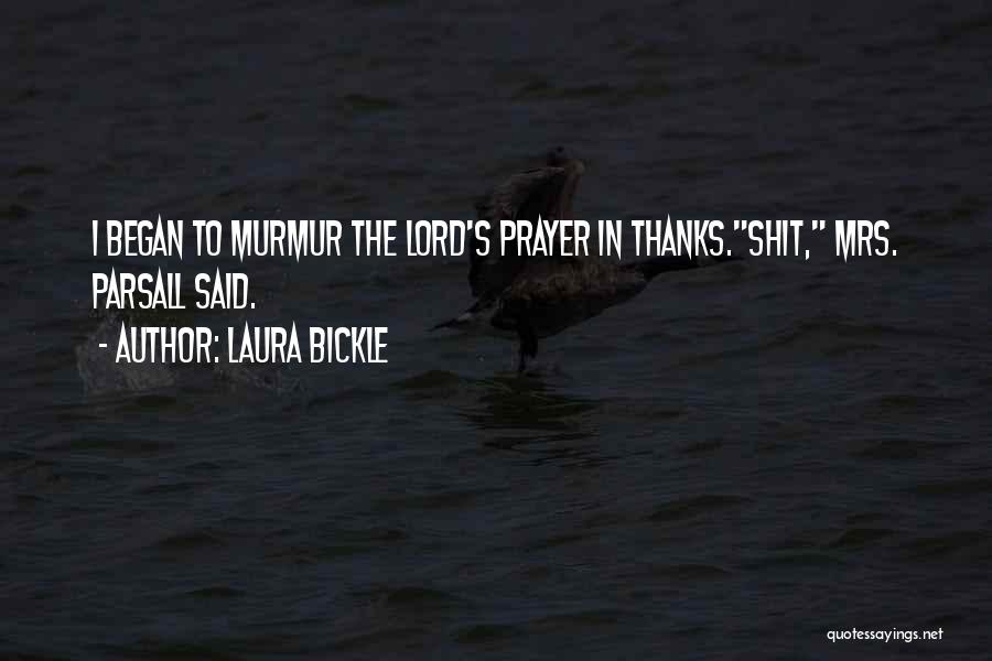 The Lord's Prayer Quotes By Laura Bickle