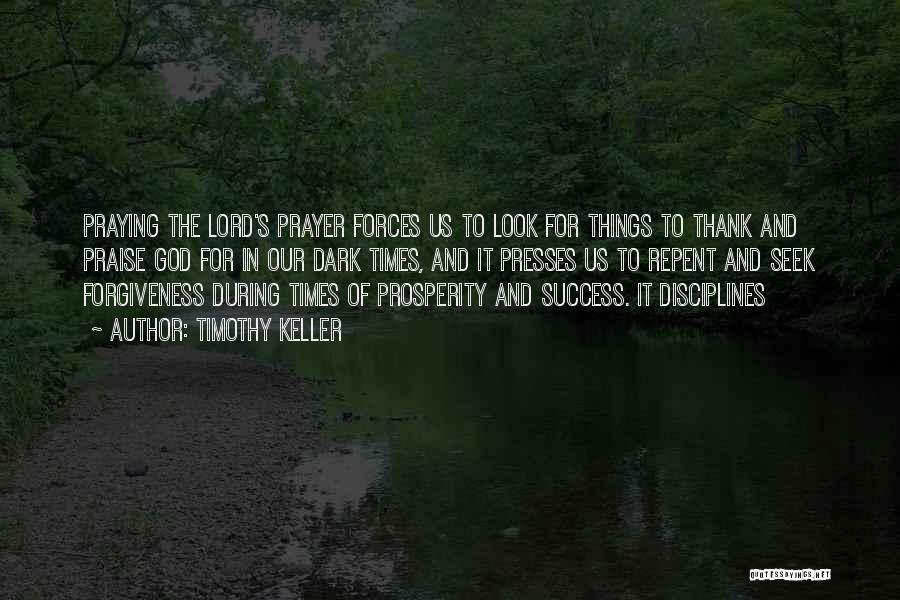 The Lord's Prayer Quotes By Timothy Keller