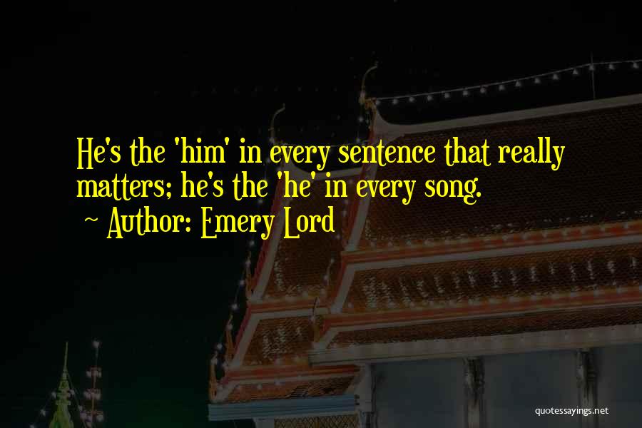 The Lord's Quotes By Emery Lord