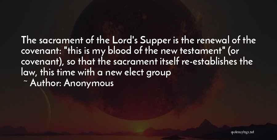 The Lord's Supper Quotes By Anonymous