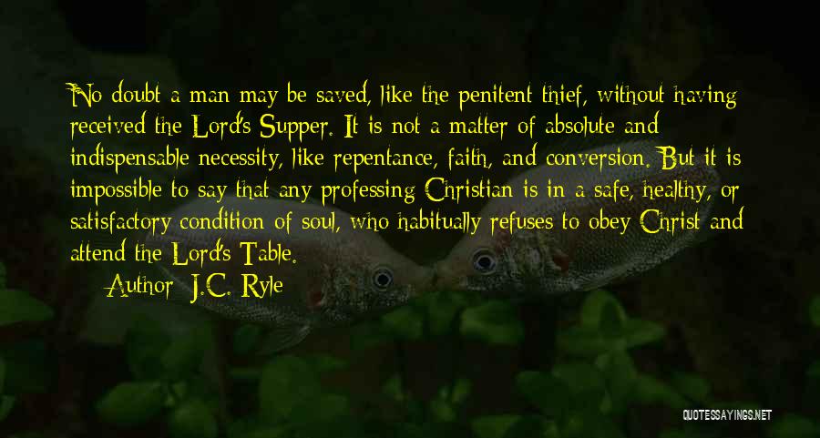 The Lord's Supper Quotes By J.C. Ryle