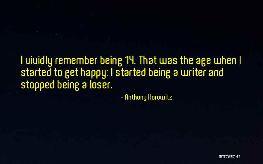 The Loser Quotes By Anthony Horowitz The Loser Quotes By Anthony Horowitz