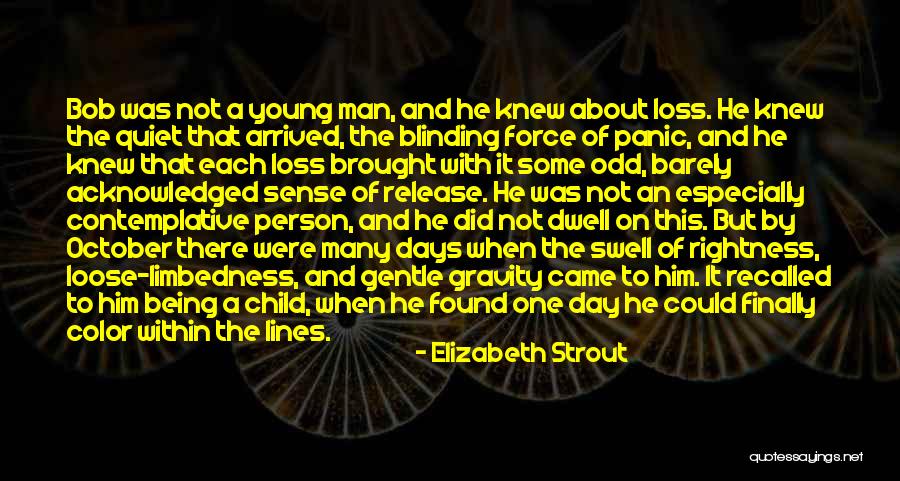 The Loss Of A Young Child Quotes By Elizabeth Strout The Loss Of A Young Child Quotes By Elizabeth Strout