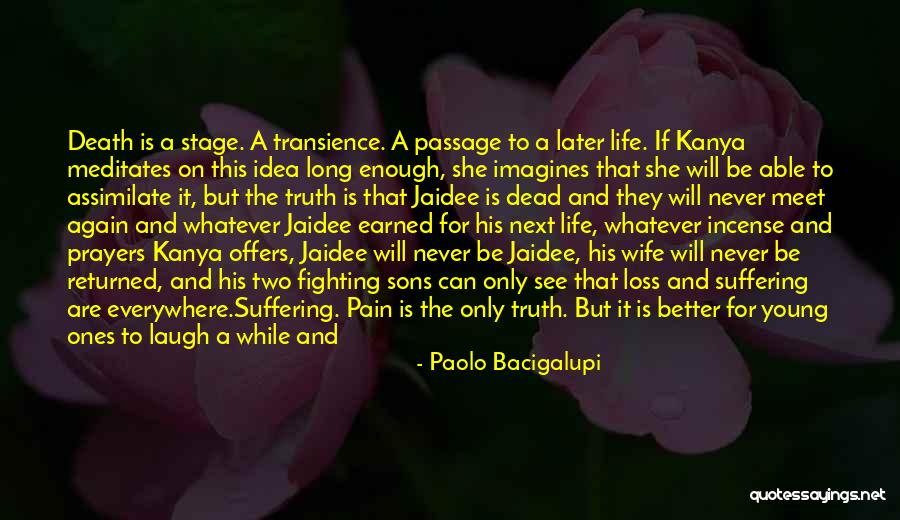 The Loss Of A Young Child Quotes By Paolo Bacigalupi The Loss Of A Young Child Quotes By Paolo Bacigalupi