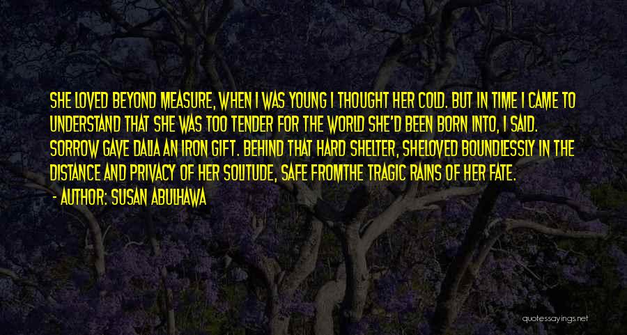 The Loss Of A Young Child Quotes By Susan Abulhawa