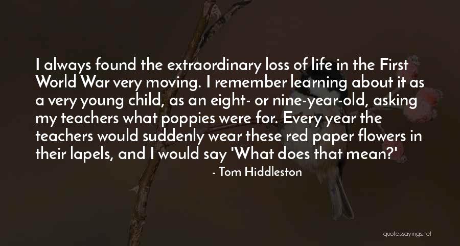 The Loss Of A Young Child Quotes By Tom Hiddleston The Loss Of A Young Child Quotes By Tom Hiddleston