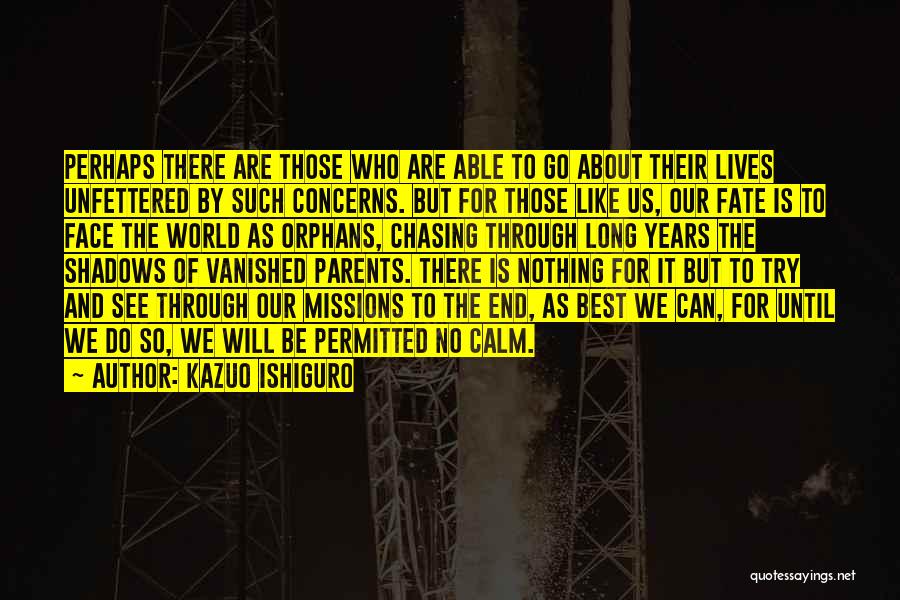 The Loss Of Parents Quotes By Kazuo Ishiguro