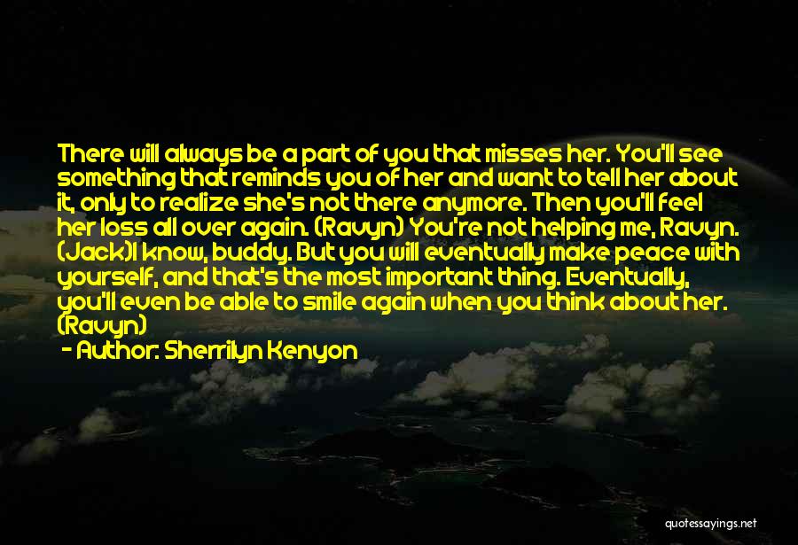 The Loss Of Someone You Love Quotes By Sherrilyn Kenyon