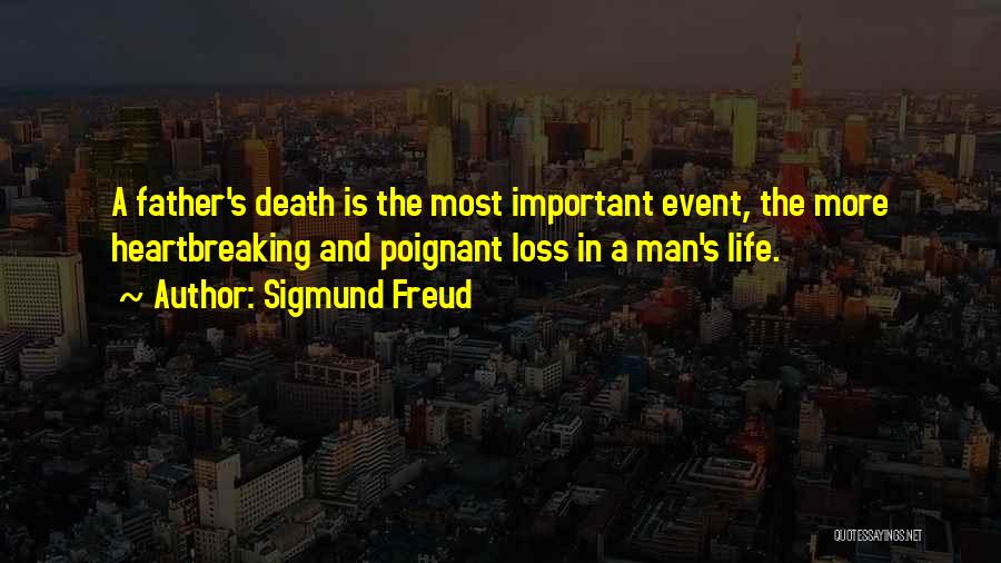 The Loss Of Your Father Quotes By Sigmund Freud