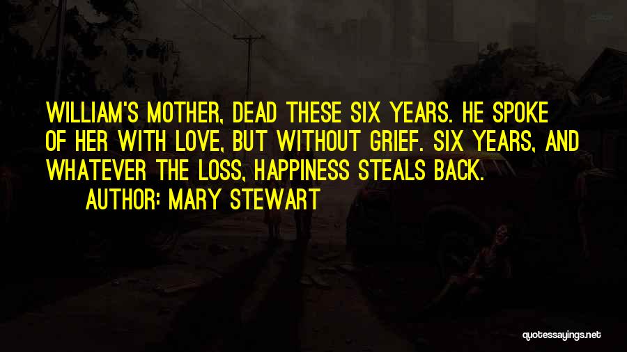 The Loss Of Your Mother Quotes By Mary Stewart