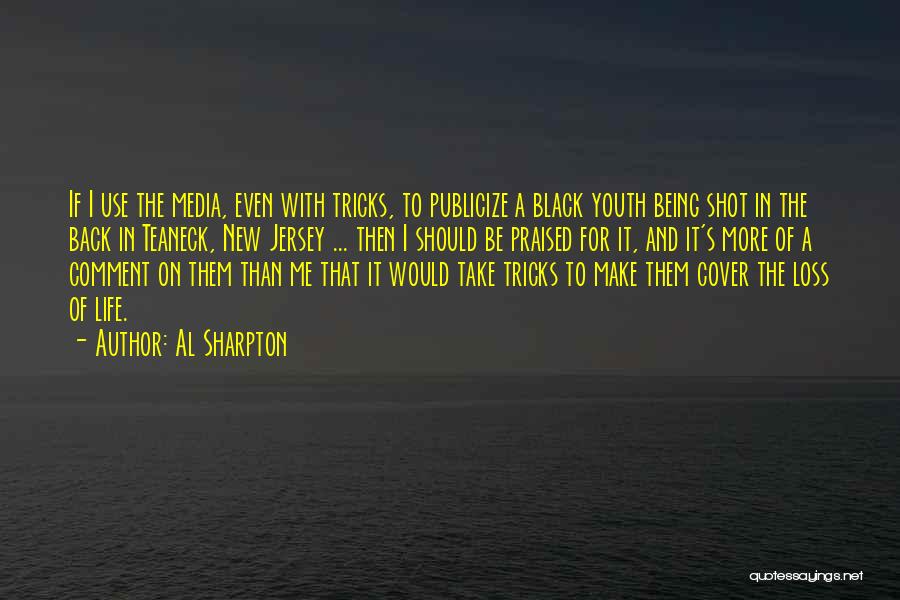 The Loss Of Youth Quotes By Al Sharpton