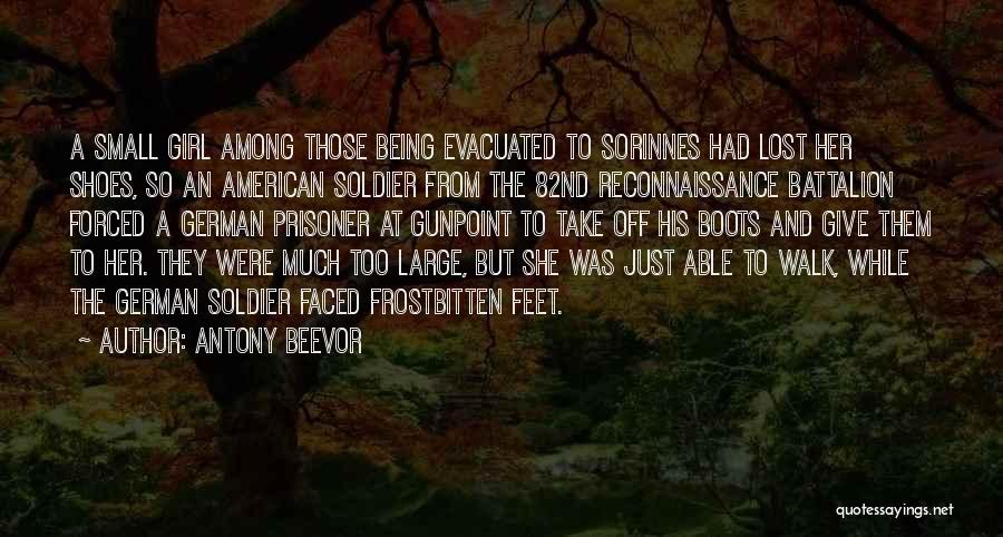 The Lost Battalion Quotes By Antony Beevor