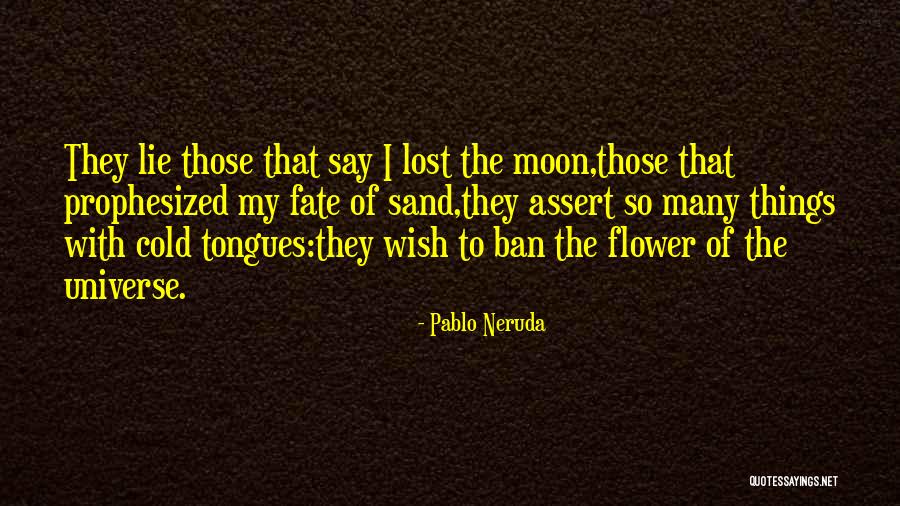 The Lost Neruda Quotes By Pablo Neruda The Lost Neruda Quotes By Pablo Neruda