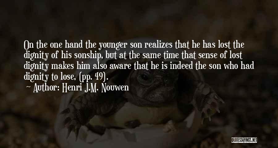 The Lost Son Quotes By Henri J.M. Nouwen
